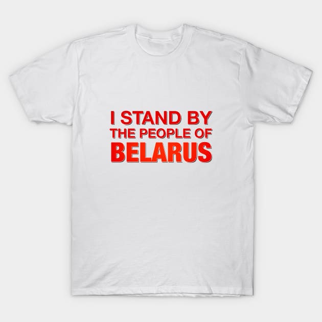 Stand with the People of Belarus T-Shirt by THUD creative